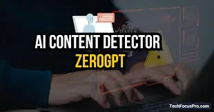 ZeroGPT – AI Content Detection Tool